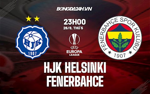 Nhận định HJK Helsinki vs Fenerbahce 23h00 ngày 26/8 (Cúp C2 châu Âu 2021/22)