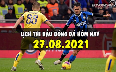 Lịch thi đấu bóng đá hôm nay 27/8: Dortmund vs Hoffenheim; Verona vs Inter