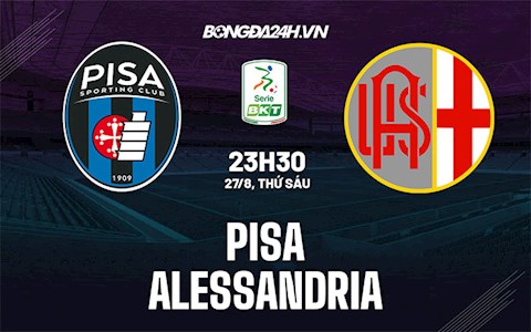 Nhận định Pisa vs Alessandria 23h00 ngày 27/8 (Hạng 2 Italia 2021/22)