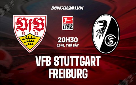 Nhận định, dự đoán Stuttgart vs Freiburg 20h30 ngày 28/8 (Bundesliga 2021/22)