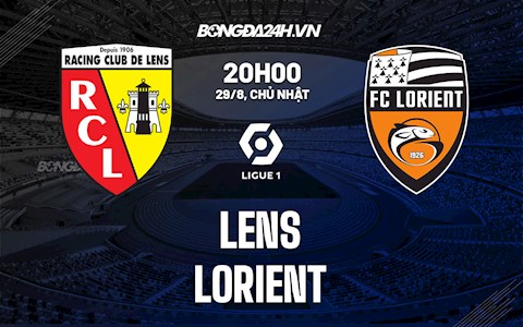 Nhận định bóng đá Lens vs Lorient 20h00 ngày 29/8 (Ligue 1 2021/22)