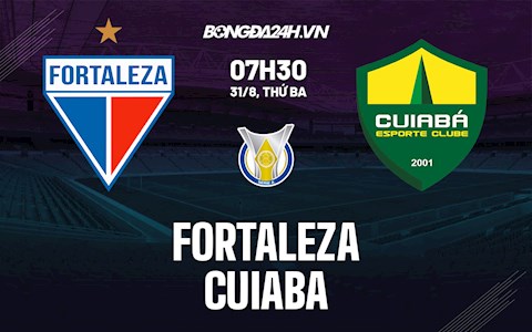 Nhận định Fortaleza vs Cuiaba 7h30 ngày 31/8 (VĐQG Brazil 2021)