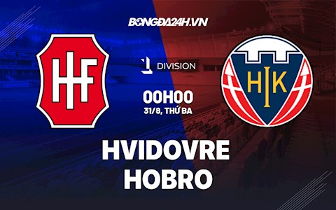 Nhận định Hvidovre vs Hobro 0h00 ngày 31/8 (Hạng nhất Đan Mạch 2021/22)