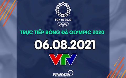 Trực tiếp bóng đá Olympic 2020 hôm nay 6/8 (Link xem trực tiếp VTV6)