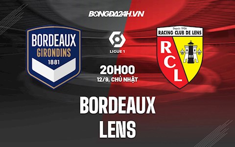 Nhận định bóng đá Bordeaux vs Lens 20h00 ngày 12/9 (Ligue 1 2021/22)