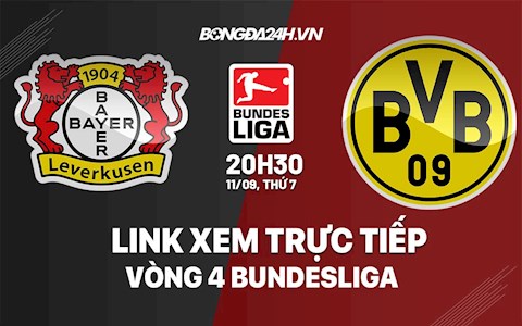 Link xem trực tiếp Leverkusen vs Dortmund vòng 4 Bundesliga 2021 ở đâu ?