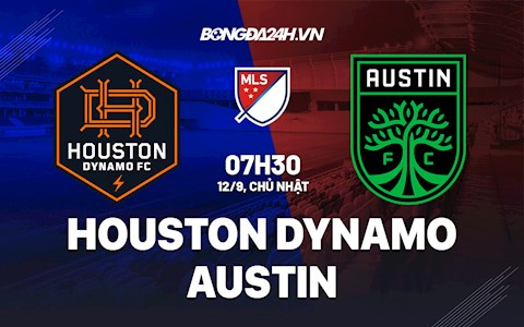 Nhận định Houston Dynamo vs Austin 7h30 ngày 12/9 (Nhà nghề Mỹ 2021)
