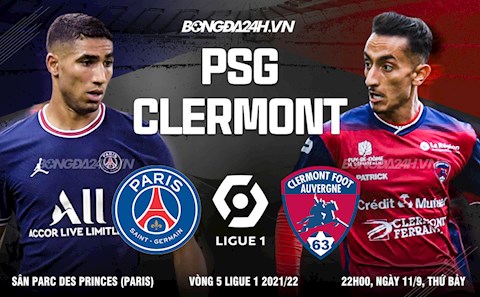 Nhận định bóng đá PSG vs Clermont 22h00 ngày 11/9 (Ligue 1 2021/22)