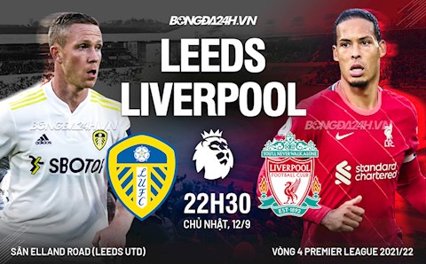 Nhận định Leeds vs Liverpool (22h30 ngày 12/9): Tuyệt đỉnh giải trí