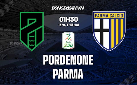 Nhận định Pordenone vs Parma 1h30 ngày 13/9 (Hạng 2 Italia 2021/22)