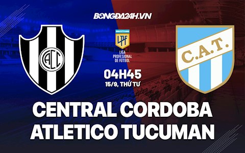 Nhận định bóng đá Central Cordoba vs Atletico Tucuman 4h45 ngày 15/9 (VĐQG Argentina 2021)
