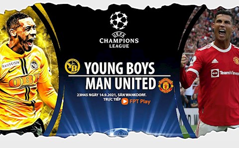 Link xem trực tiếp Young Boys vs MU Cúp C1 châu Âu 2021/22 ở đâu ?