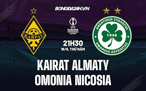 Nhận định Kairat Almaty vs Omonia Nicosia 21h30 ngày 16/9 (Europa Conference League 2021/22)