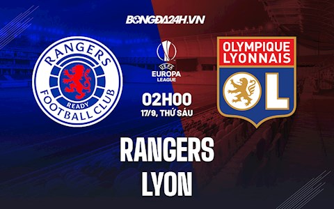Nhận định Rangers vs Lyon 2h00 ngày 17/9 (Europa League 2021/22)