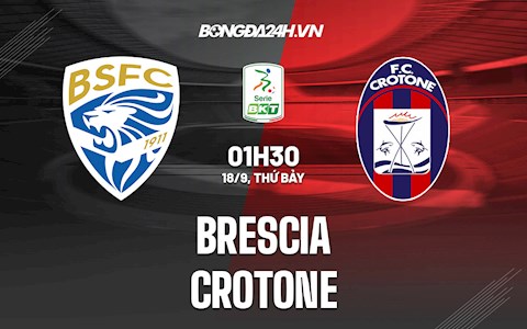 Nhận định bóng đá Brescia vs Crotone 1h30 ngày 18/9 (Hạng 2 Italia 2021/22)