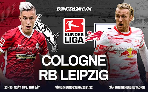 Nhận định, dự đoán Cologne vs Leipzig 23h30 ngày 18/9 (Bundesliga 2021/22)