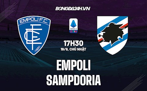 Nhận định, dự đoán Empoli vs Sampdoria 17h30 ngày 19/9 (Serie A 2021/22)