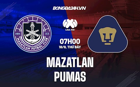 Nhận định Mazatlan vs Pumas 9h00 ngày 19/9 (VĐQG Mexico 2021/22)