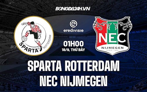 Nhận định Sparta Rotterdam vs NEC Nijmegen 1h00 ngày 18/9 (VĐQG Hà Lan 2021/22)