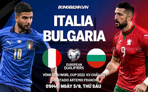 Nhận định Italia vs Bulgaria (01h45 ngày 3/9): Azzurri phô diễn sức mạnh