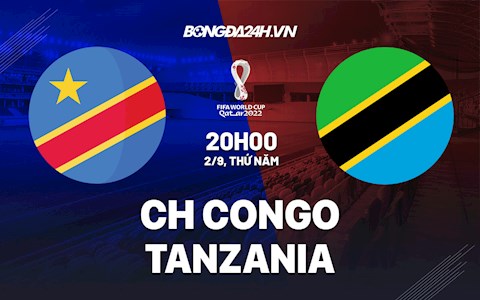 Nhận định bóng đá CH Congo vs Tanzania 20h ngày 2/9 (Vòng loại World Cup 2022)