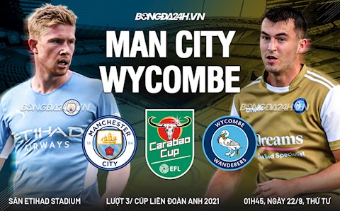 Nhận định Man City vs Wycombe (1h45 ngày 22/9): “Thông nòng” trở lại