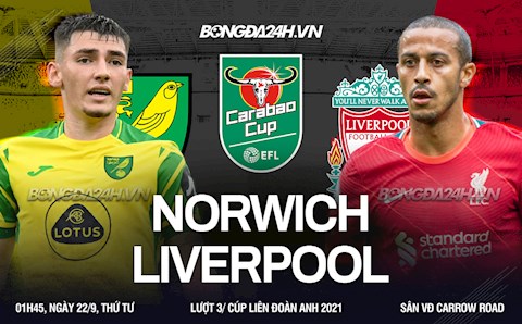 Nhận định Norwich vs Liverpool (1h45 ngày 22/9): “Hoàng yến” rửa hận