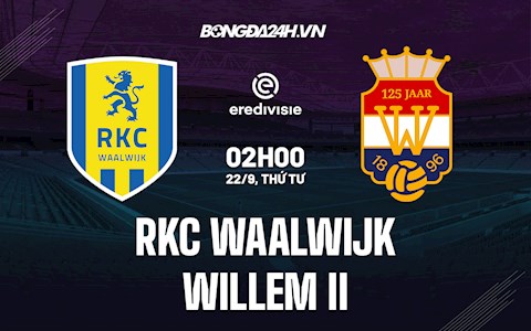Nhận định RKC Waalwijk vs Willem II 2h00 ngày 22/9 (VĐQG Hà Lan 2021/22)