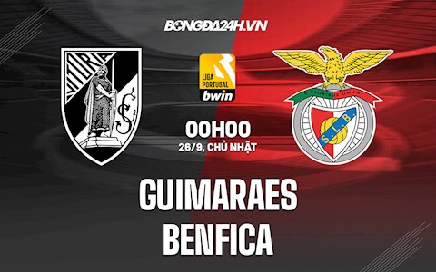 Nhận định Guimaraes vs Benfica 0h00 ngày 26/9 (VĐQG Bồ Đào Nha 2021/22)