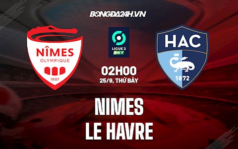 Nhận định Nimes vs Le Havre 2h00 ngày 25/9 (Hạng 2 Pháp 2021/22)