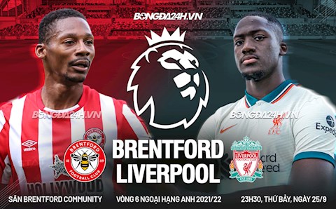 Nhận định Brentford vs Liverpool (23h30 ngày 25/9): Giải mã hiện tượng