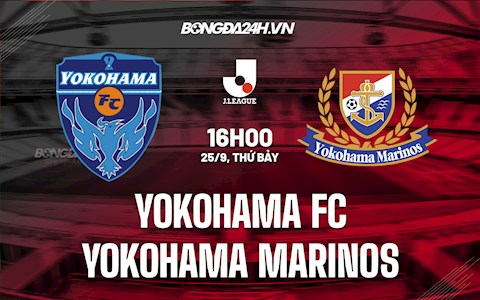 Nhận định Yokohama FC vs Yokohama Marinos 16h00 ngày 25/9 (VĐQG Nhật Bản 2021)