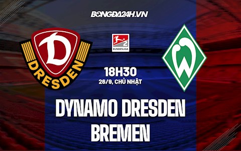 Nhận định Dynamo Dresden vs Bremen 18h30 ngày 26/9 (Hạng 2 Đức 2021/22)