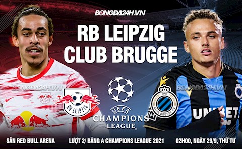 Nhận định, dự đoán Leipzig vs Club Brugge 2h00 ngày 29/9 (Cúp C1 châu Âu 2021/22)