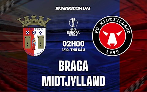 Nhận định, dự đoán Braga vs Midtjylland 2h00 ngày 1/10 (Europa League 2021/22)