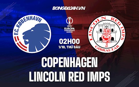 Nhận định Copenhagen vs Lincoln Red Imps 2h00 ngày 1/10 (Europa Conference League 2021/22)