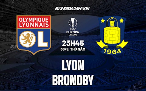 Nhận định Lyon vs Brondby 23h45 ngày 30/9 (Europa League 2021/22)