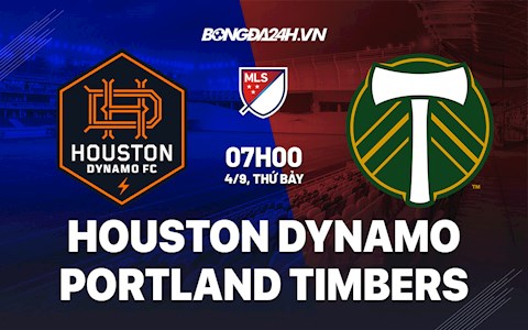 Nhận định Houston Dynamo vs Portland Timbers 7h00 ngày 4/9 (Nhà nghề Mỹ 2021)