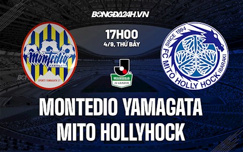 Nhận định Montedio Yamagata vs Mito Hollyhock 17h00 ngày 4/9 (Hạng 2 Nhật Bản 2021)