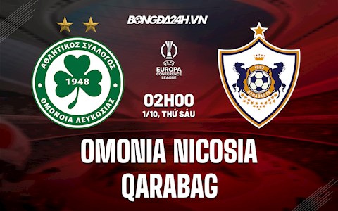 Nhận định Omonia Nicosia vs Qarabag 2h00 ngày 1/10 (Bảng H Europa Conference League 2021/22)