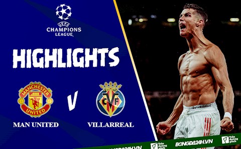 Video cúp C1 MU vs Villarreal: Ronaldo ghi bàn phút 95