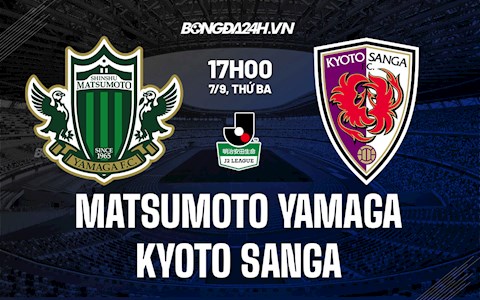Nhận định Matsumoto Yamaga vs Kyoto Sanga 17h00 ngày 7/9 (Hạng 2 Nhật Bản 2021/22)