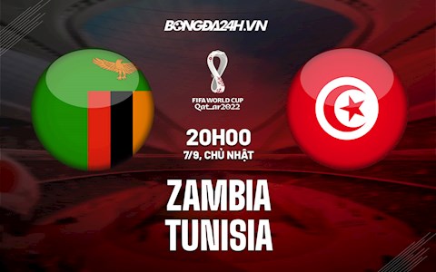 Nhận định bóng đá Zambia vs Tunisia 20h ngày 7/9 (Vòng loại World Cup 2022)