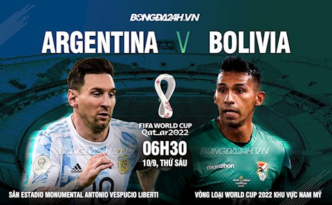 Nhận định Argentina vs Bolivia (6h30 ngày 10/9): Xả hết bực dọc