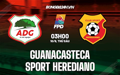 Nhận định Guanacasteca vs Sport Herediano 3h00 ngày 10/9 (VĐQG Costa Rica 2021/22)