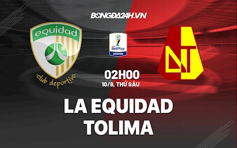 Nhận định La Equidad vs Tolima 2h00 ngày 10/9 (Cúp quốc gia Colombia 2021)