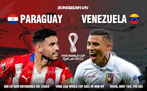 Nhận định Paraguay vs Venezuela 5h30 ngày 10/9 (Vòng loại World Cup 2022)