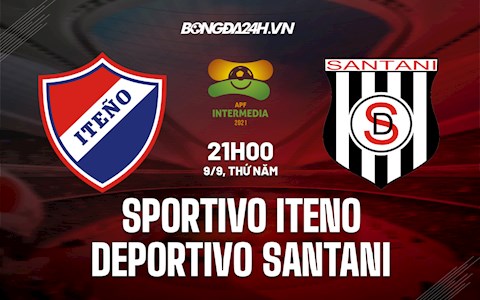 Nhận định bóng đá Sportivo Iteno vs Deportivo Santani 21h ngày 9/9 (Hạng 2 Paraguay)