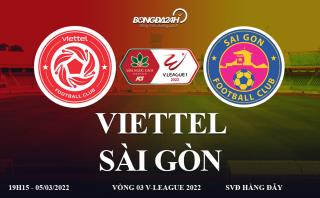 Link xem trực tiếp Viettel vs Sài Gòn vòng 3 V-League 2022 trên VTV6