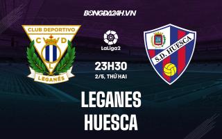 Nhận định Leganes vs Huesca 23h30 ngày 2/5 (Hạng 2 Tây Ban Nha 2021/22)
